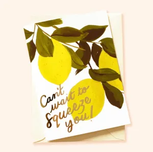Can’t Wait to Squeeze You “Miss You” Card