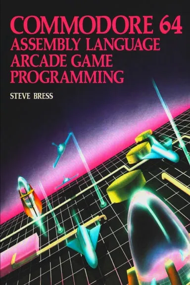 Commodore 64 Assembly Language Arcade Game Programming - 6x9 Coil Bound Edition *