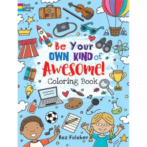 Dover Storybooks - 83853 | Be Your Own Kind of Awesome! Coloring Book