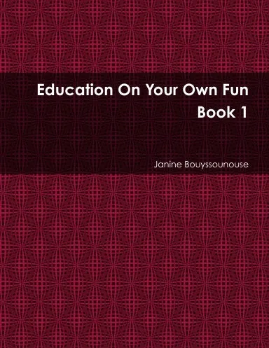 Education On Your Own Fun Book 1