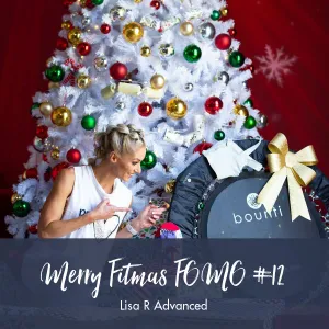 Merry Fitmas FOMO #12 - Advanced | Lisa R (2 rebounders)